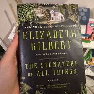 Signature of all things book by Elizabeth Gilbert